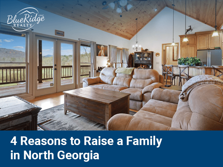 4 Reasons to Start a Family in beautiful mountain homes for sale in North Georgia